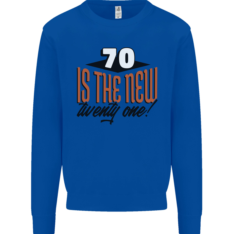 70th Birthday 70 is the New 21 Funny Mens Sweatshirt Jumper Royal Blue