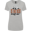 70th Birthday 70 is the New 21 Funny Womens Wider Cut T-Shirt Sports Grey