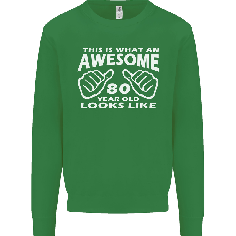 80th Birthday 80 Year Old This Is What Mens Sweatshirt Jumper Irish Green