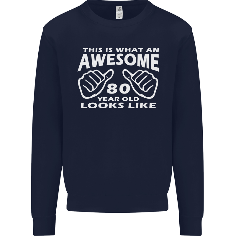 80th Birthday 80 Year Old This Is What Mens Sweatshirt Jumper Navy Blue