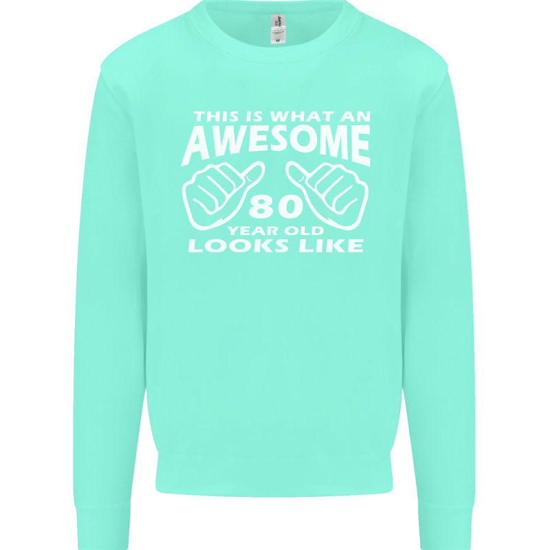 80th Birthday 80 Year Old This Is What Mens Sweatshirt Jumper Peppermint