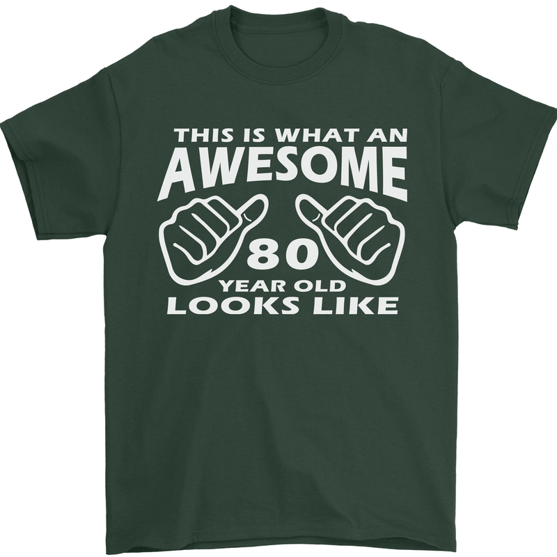 80th Birthday 80 Year Old This Is What Mens T-Shirt 100% Cotton Forest Green