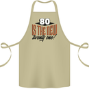 80th Birthday 80 is the New 21 Funny Cotton Apron 100% Organic Khaki
