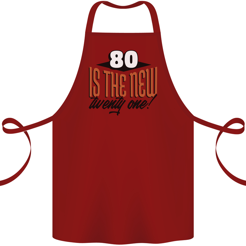 80th Birthday 80 is the New 21 Funny Cotton Apron 100% Organic Maroon