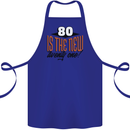 80th Birthday 80 is the New 21 Funny Cotton Apron 100% Organic Royal Blue