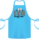 80th Birthday 80 is the New 21 Funny Cotton Apron 100% Organic Turquoise