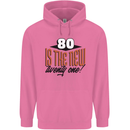 80th Birthday 80 is the New 21 Funny Mens 80% Cotton Hoodie Azelea