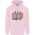 80th Birthday 80 is the New 21 Funny Mens 80% Cotton Hoodie Light Pink