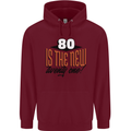 80th Birthday 80 is the New 21 Funny Mens 80% Cotton Hoodie Maroon