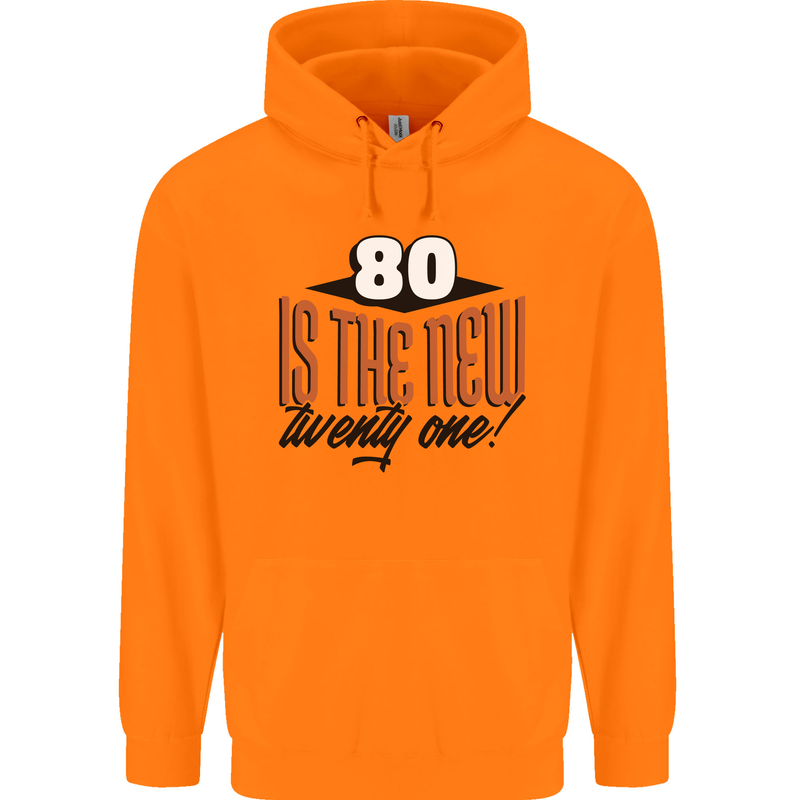 80th Birthday 80 is the New 21 Funny Mens 80% Cotton Hoodie Orange