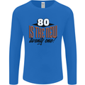 80th Birthday 80 is the New 21 Funny Mens Long Sleeve T-Shirt Royal Blue