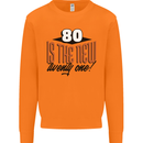 80th Birthday 80 is the New 21 Funny Mens Sweatshirt Jumper Orange