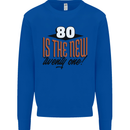 80th Birthday 80 is the New 21 Funny Mens Sweatshirt Jumper Royal Blue