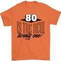 80th Birthday 80 is the New 21 Funny Mens T-Shirt 100% Cotton Orange