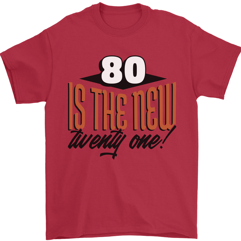 80th Birthday 80 is the New 21 Funny Mens T-Shirt 100% Cotton Red