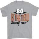 80th Birthday 80 is the New 21 Funny Mens T-Shirt 100% Cotton Sports Grey