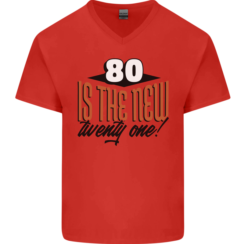 80th Birthday 80 is the New 21 Funny Mens V-Neck Cotton T-Shirt Red
