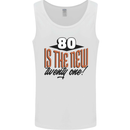 80th Birthday 80 is the New 21 Funny Mens Vest Tank Top White