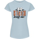 80th Birthday 80 is the New 21 Funny Womens Petite Cut T-Shirt Light Blue
