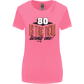 80th Birthday 80 is the New 21 Funny Womens Wider Cut T-Shirt Azalea