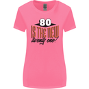 80th Birthday 80 is the New 21 Funny Womens Wider Cut T-Shirt Azalea