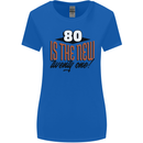 80th Birthday 80 is the New 21 Funny Womens Wider Cut T-Shirt Royal Blue