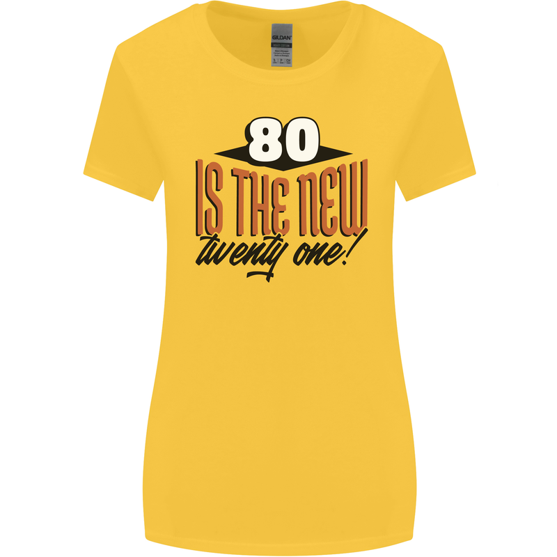80th Birthday 80 is the New 21 Funny Womens Wider Cut T-Shirt Yellow