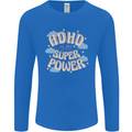 ADHD is My Superpower Mens Long Sleeve T-Shirt Royal Blue