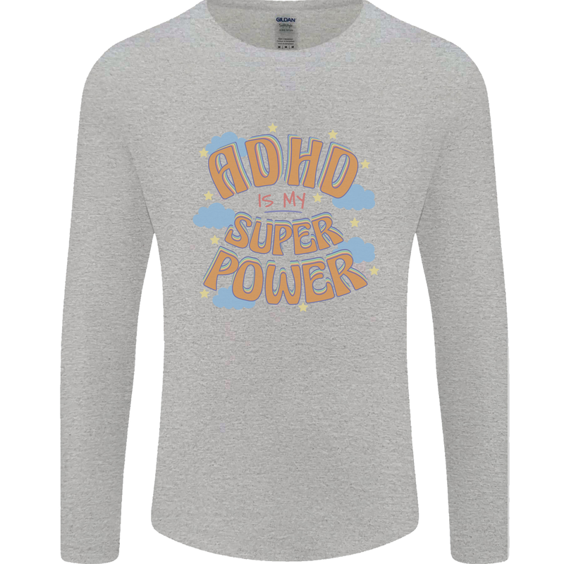 ADHD is My Superpower Mens Long Sleeve T-Shirt Sports Grey