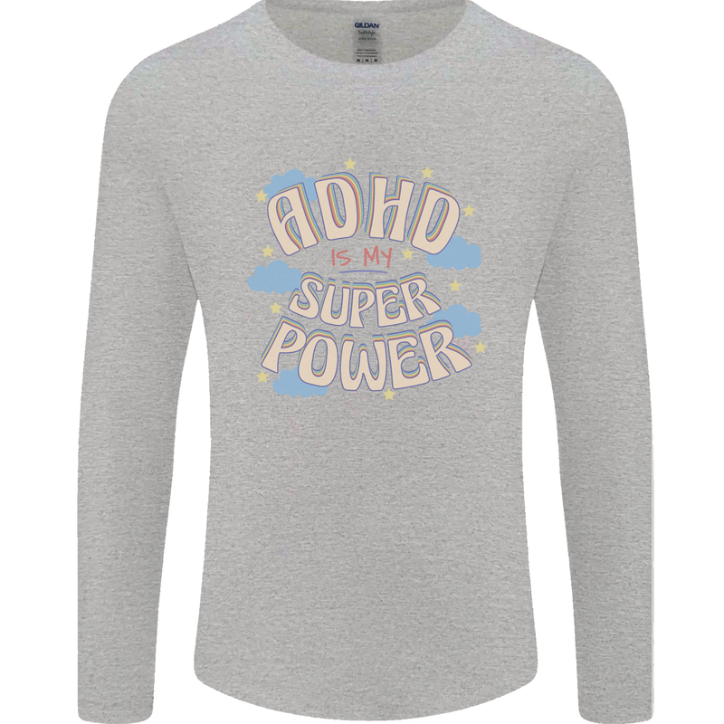 ADHD is My Superpower Mens Long Sleeve T-Shirt Sports Grey