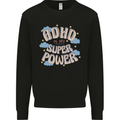 ADHD is My Superpower Mens Sweatshirt Jumper Black