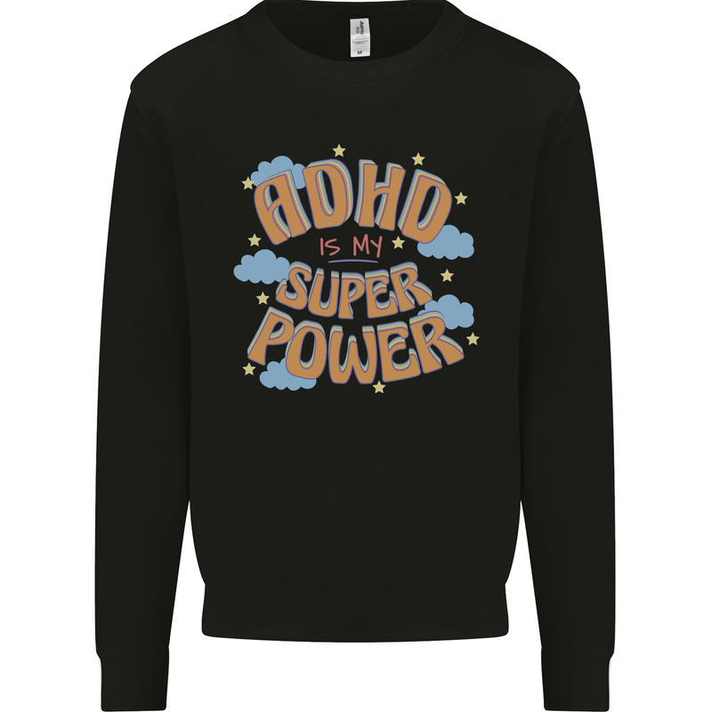 ADHD is My Superpower Mens Sweatshirt Jumper Black
