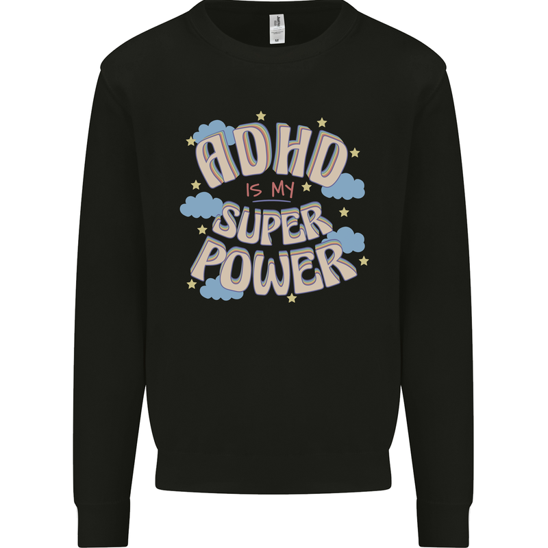 ADHD is My Superpower Mens Sweatshirt Jumper Black