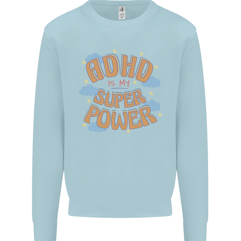 ADHD is My Superpower Mens Sweatshirt Jumper Light Blue