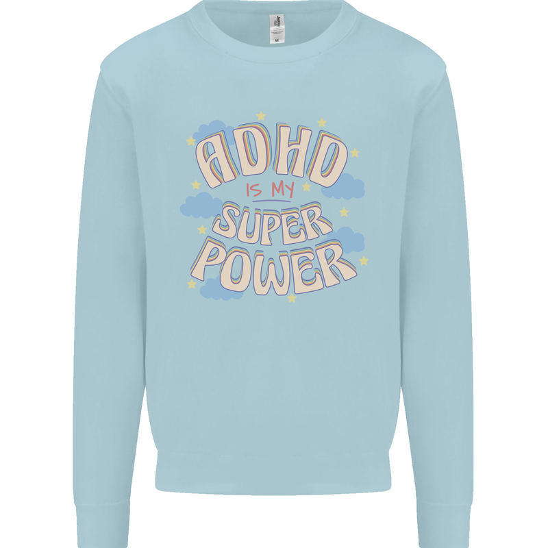ADHD is My Superpower Mens Sweatshirt Jumper Light Blue