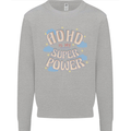 ADHD is My Superpower Mens Sweatshirt Jumper Sports Grey