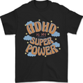 ADHD is My Superpower Mens T-Shirt 100% Cotton Black