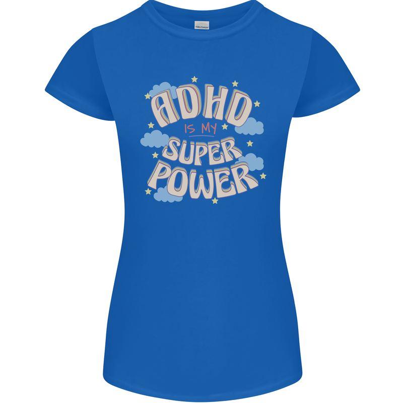 ADHD is My Superpower Womens Petite Cut T-Shirt Royal Blue