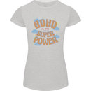 ADHD is My Superpower Womens Petite Cut T-Shirt Sports Grey