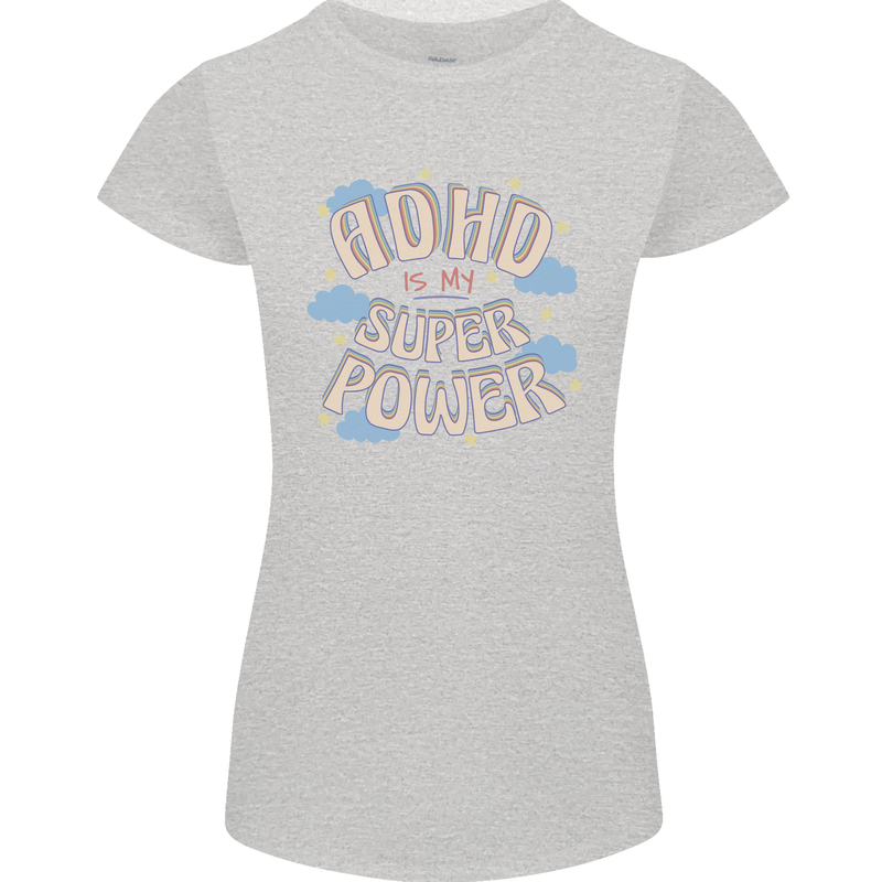 ADHD is My Superpower Womens Petite Cut T-Shirt Sports Grey