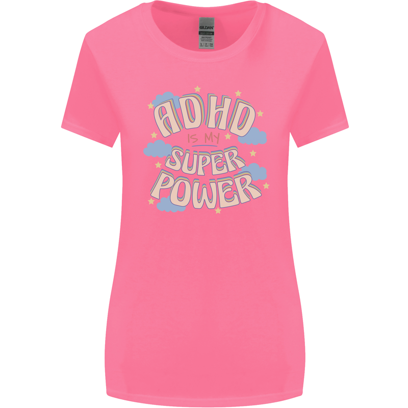 ADHD is My Superpower Womens Wider Cut T-Shirt Azalea