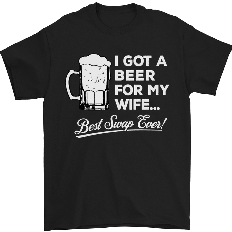 a black t - shirt that says i got a beer for my wife