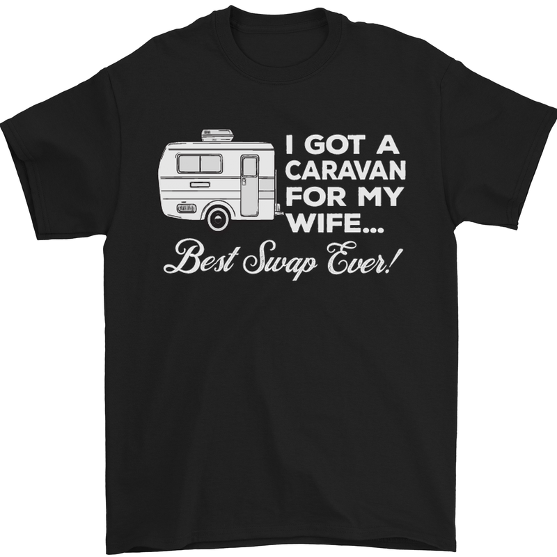 a black t - shirt with the words, i got a caravan for my wife