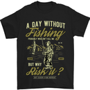a day without fishing t - shirt