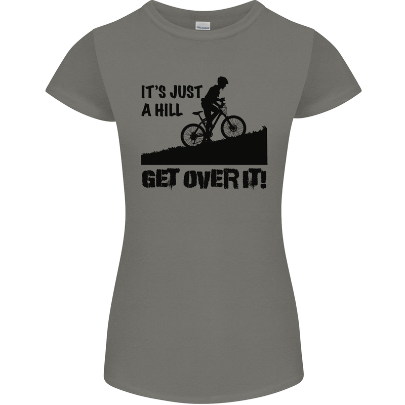 A Hill Get Over It Cycling Cyclist Funny Womens Petite Cut T-Shirt