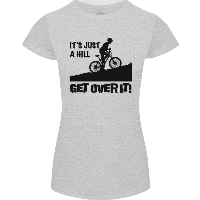 A Hill Get Over It Cycling Cyclist Funny Womens Petite Cut T-Shirt