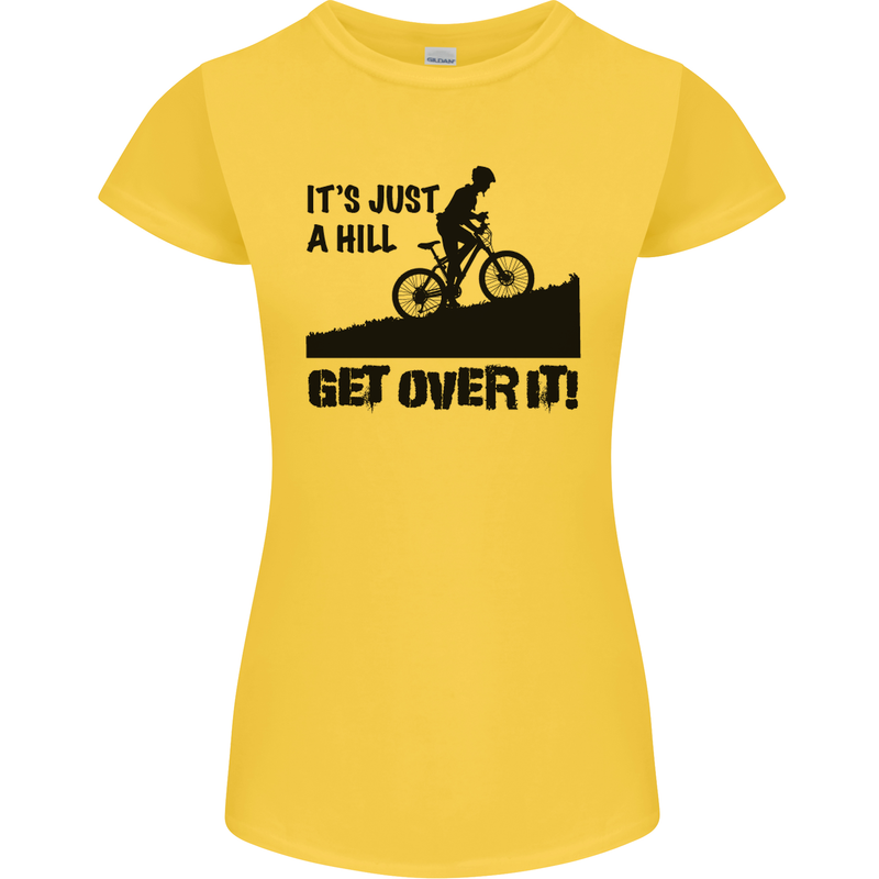 A Hill Get Over It Cycling Cyclist Funny Womens Petite Cut T-Shirt