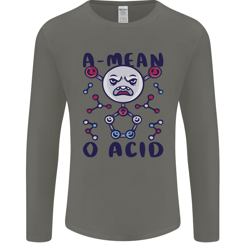 A Mean O Acid Funny Angry Biology Mens Long Sleeve T-Shirt Charcoal