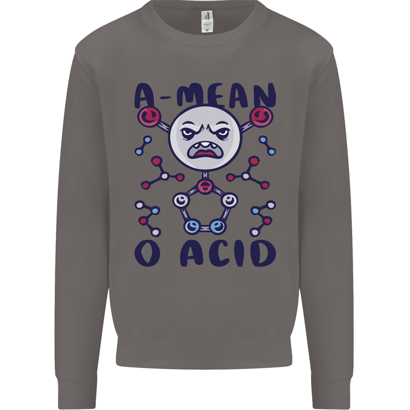 A Mean O Acid Funny Angry Biology Mens Sweatshirt Jumper Charcoal