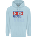 A Moment of Science Please Funny Chemistry Childrens Kids Hoodie Light Blue